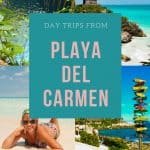 Day trips from Playa del Carmen